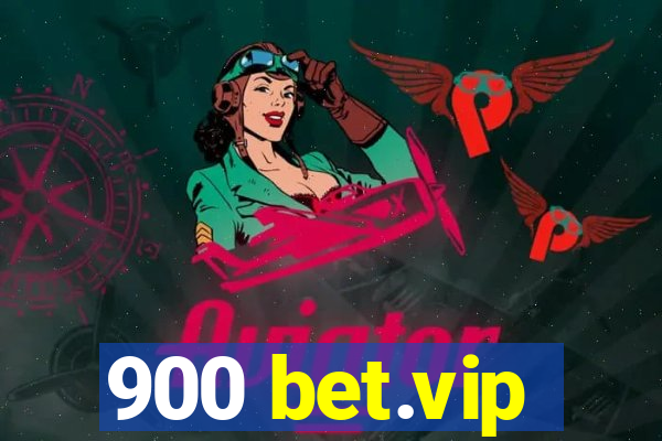 900 bet.vip